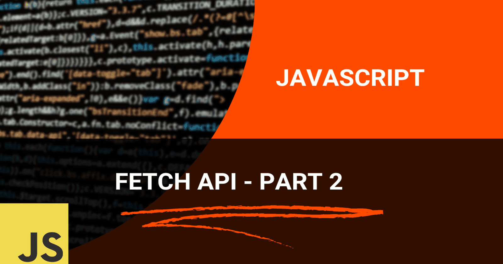 JavaScript Fetch API: A Complete Overview - Part Two
